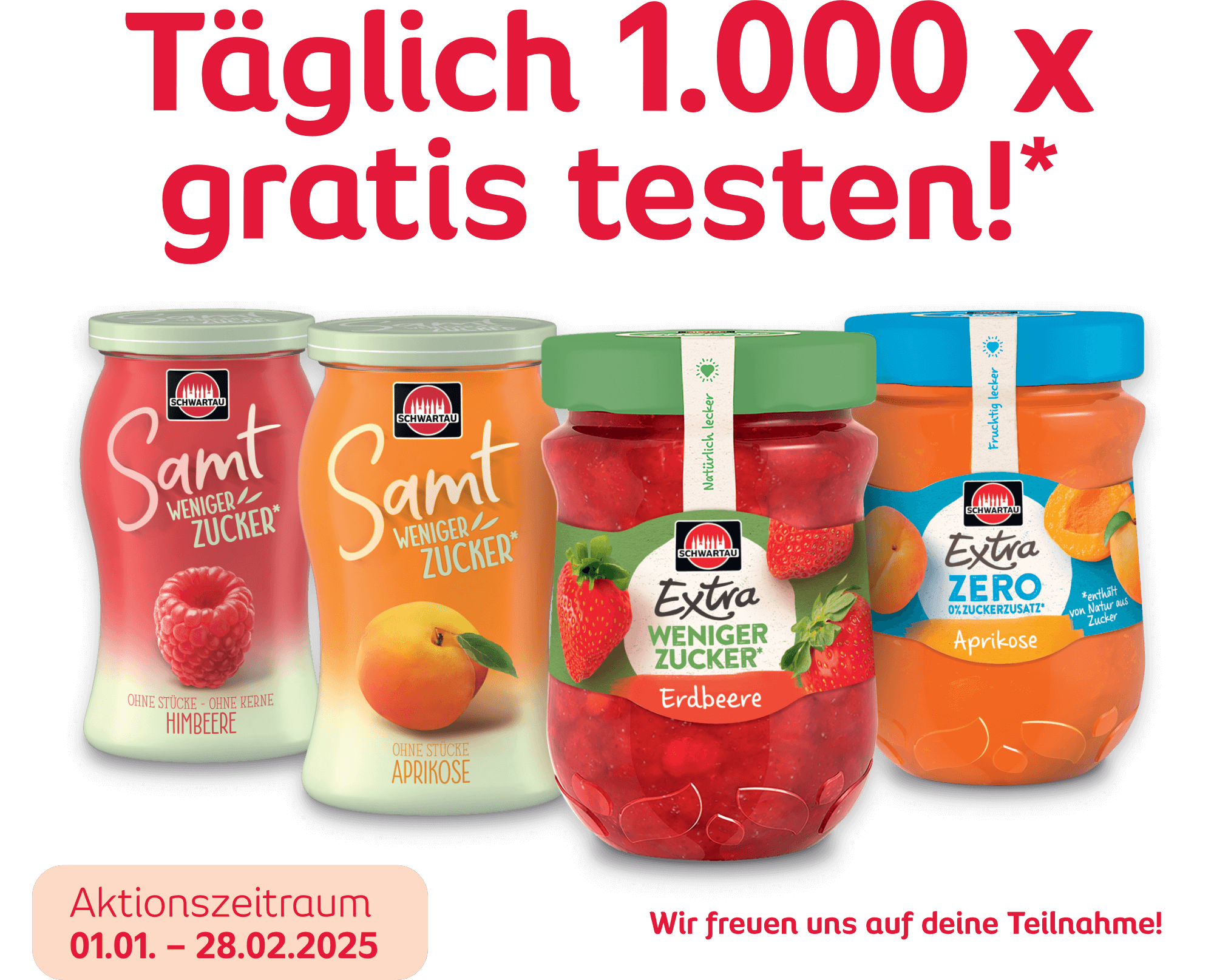 Schwartau Extra Weniger Zucker, Extra Zero oder Samt Weniger Zucker - GRATIS TESTEN dank GELD-ZURÜCK-AKTION